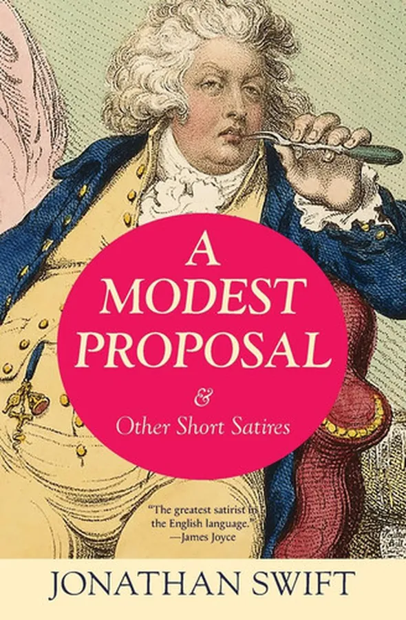 Cover of A Modest Proposal and Other Short Satires (Warbler Classics Annotated Edition)