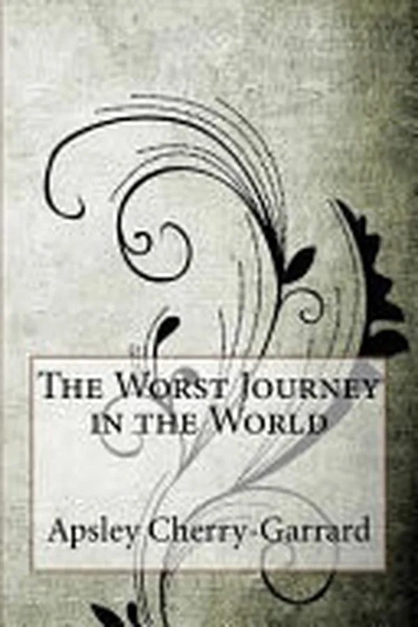 Cover of The Worst Journey in the World