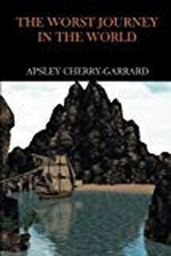 Cover of The Worst Journey in the World