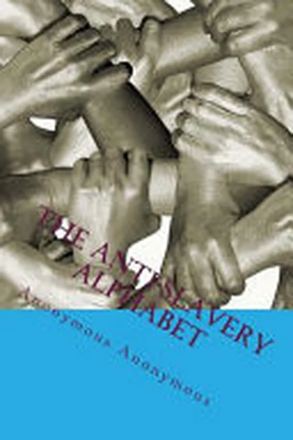 Cover of The Anti-Slavery Alphabet The Most Popular Children Picture Book