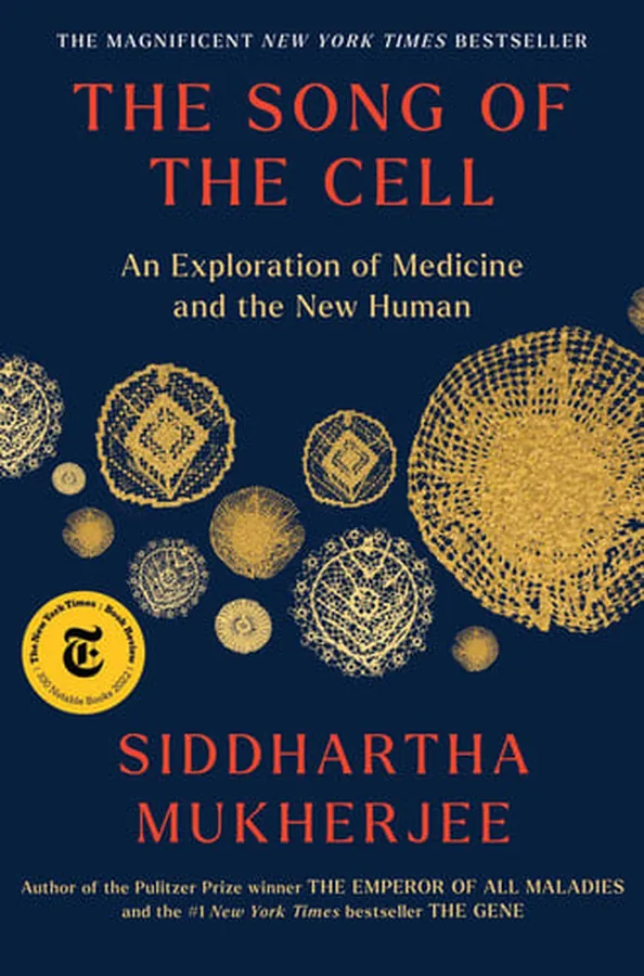 Cover of The Song of the Cell: An Exploration of Medicine and the New Human