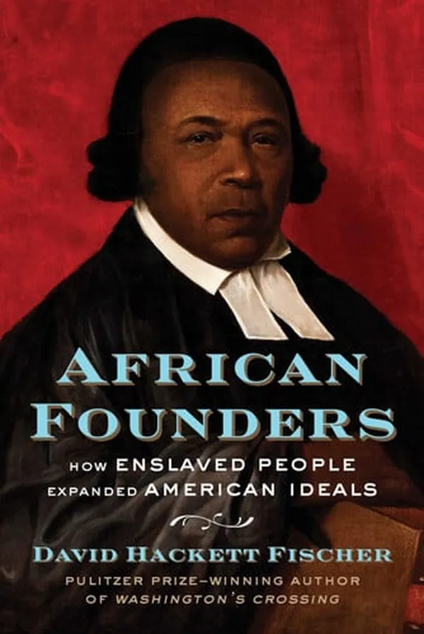 Cover of African Founders How Enslaved People Expanded American Ideals