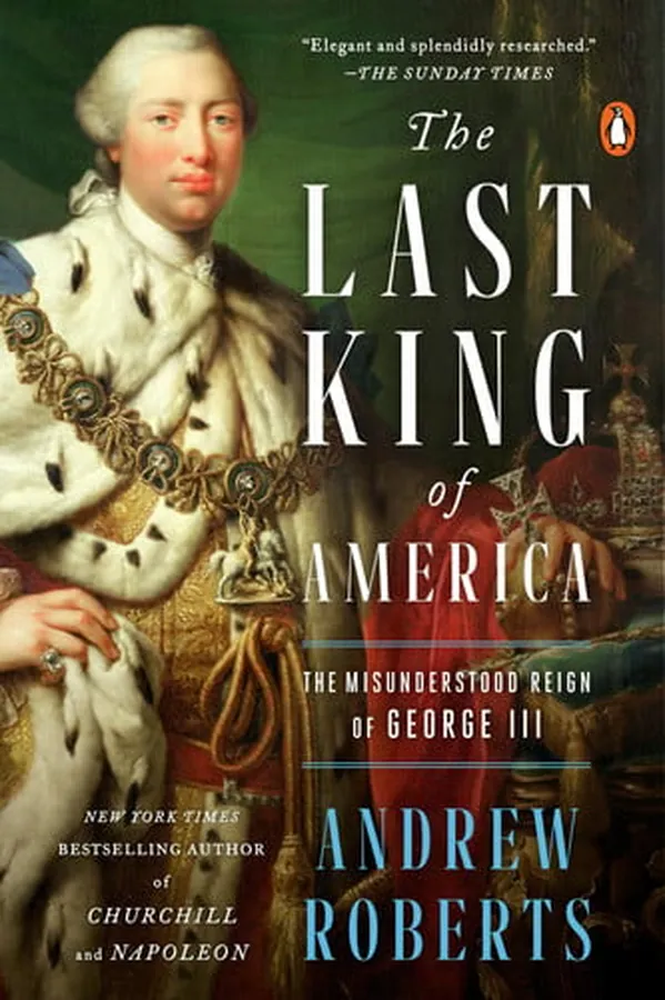 Cover of The Last King of America The Misunderstood Reign of George III