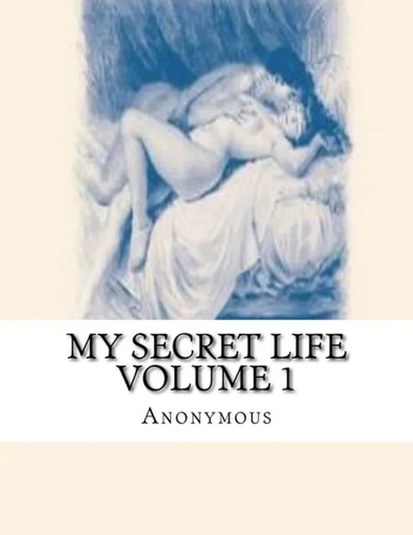 Cover of My Secret Life Volume 1