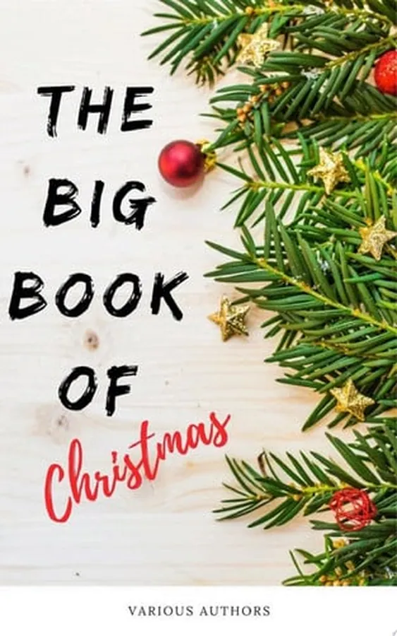 Cover of The Big Book of Christmas 140+ authors and 400+ novels, novellas, stories, poems & carols