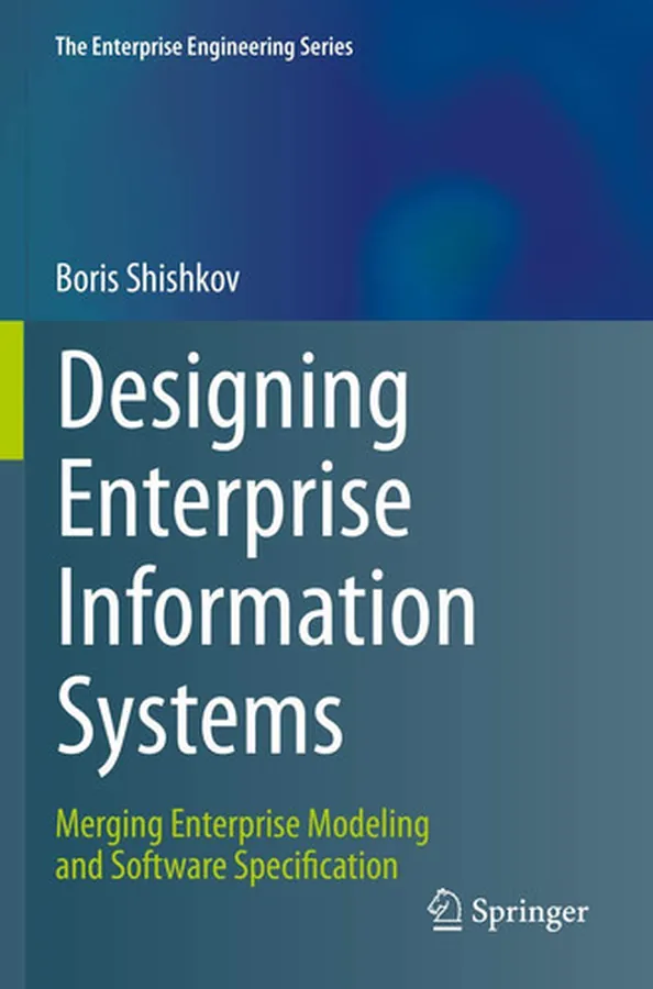Cover of Designing Enterprise Information Systems Merging Enterprise Modeling and Software Specification