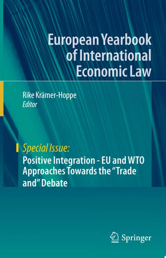 Cover of Positive Integration - EU and WTO Approaches Towards the "Trade and" Debate