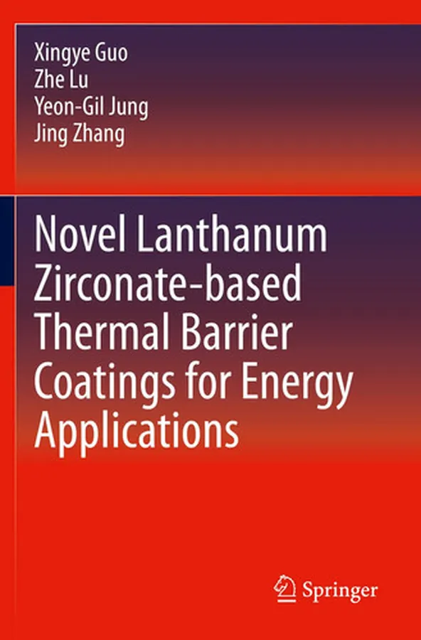 Cover of Novel Lanthanum Zirconate-based Thermal Barrier Coatings for Energy Applications