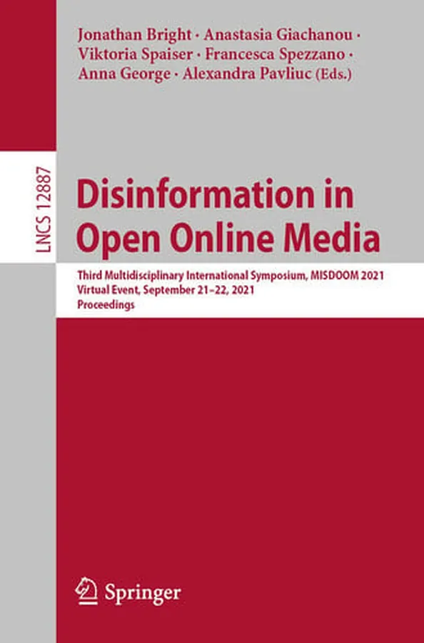 Cover of Disinformation in Open Online Media Third Multidisciplinary International Symposium, MISDOOM 2021, Virtual Event, September 21–22, 2021, Proceedings