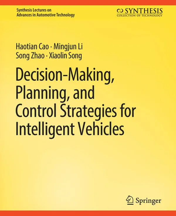Cover of Decision Making, Planning, and Control Strategies for Intelligent Vehicles