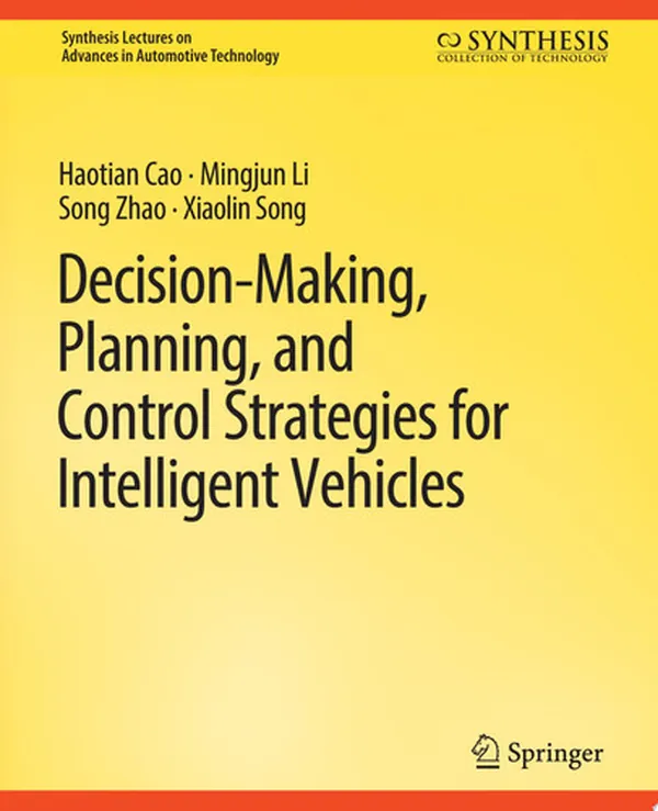 Cover of Decision Making, Planning, and Control Strategies for Intelligent Vehicles