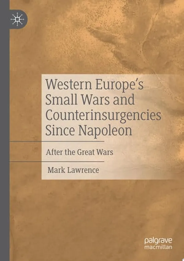 Cover of Western Europe’s Small Wars and Counterinsurgencies Since Napoleon