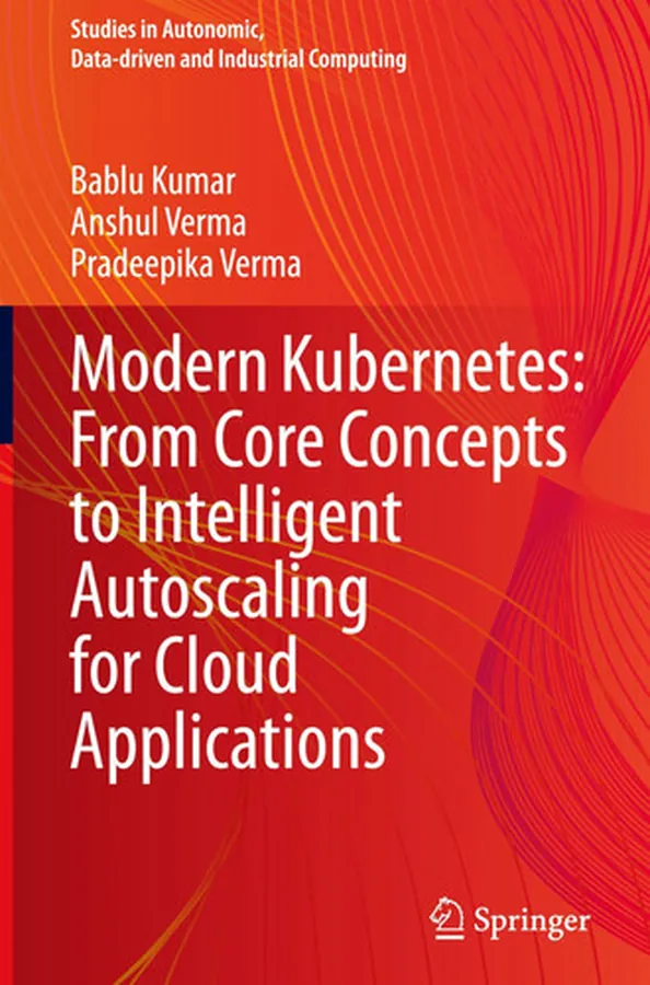 Cover of Modern Kubernetes: From Core Concepts to Intelligent Autoscaling for Cloud Applications