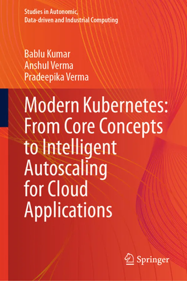 Cover of Modern Kubernetes: From Core Concepts to Intelligent Autoscaling for Cloud Applications