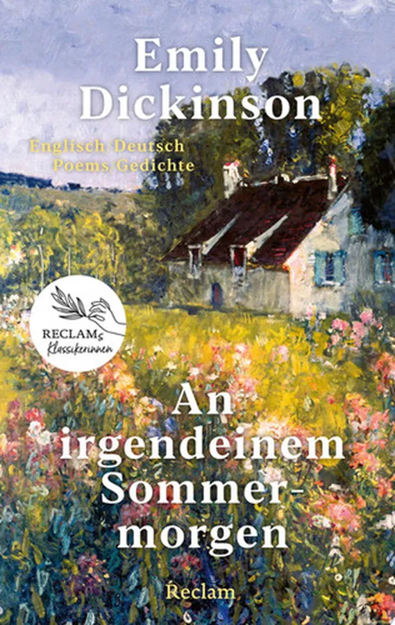 Cover of An irgendeinem Sommermorgen. Poems/Gedichte. Englisch/Deutsch Die schönsten Gedichte einer großen Literatin – Poesie über das Leben, die Liebe und die Natur – Reclams Klassikerinnen