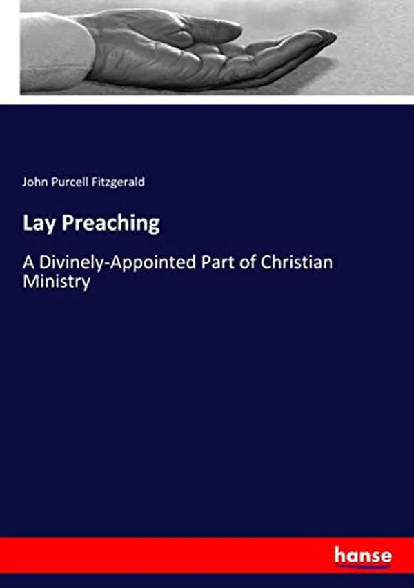Cover of Lay Preaching A Divinely-Appointed Part of Christian Ministry