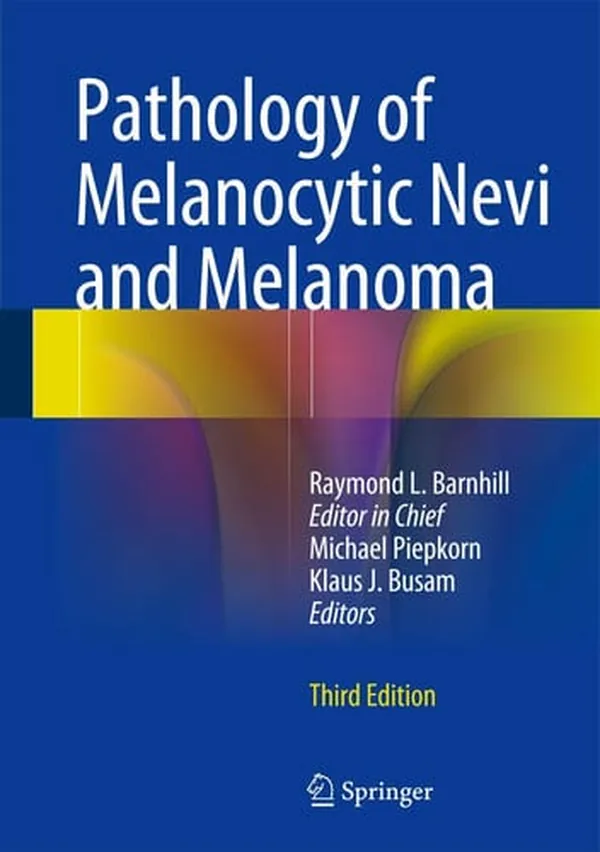 Cover of Pathology of Melanocytic Nevi and Melanoma