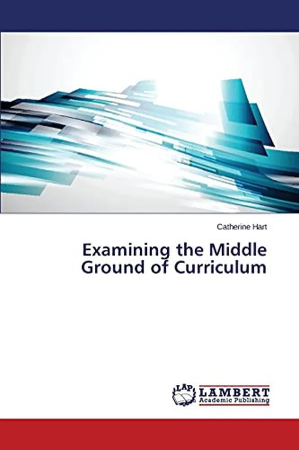 Cover of Examining the Middle Ground of Curriculum