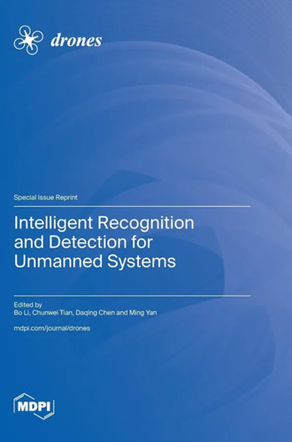 Cover of Intelligent Recognition and Detection for Unmanned Systems