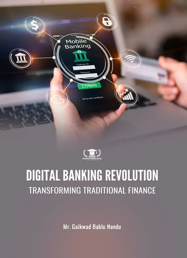Cover of DIGITAL BANKING REVOLUTION: TRANSFORMING TRADITIONAL FINANCE