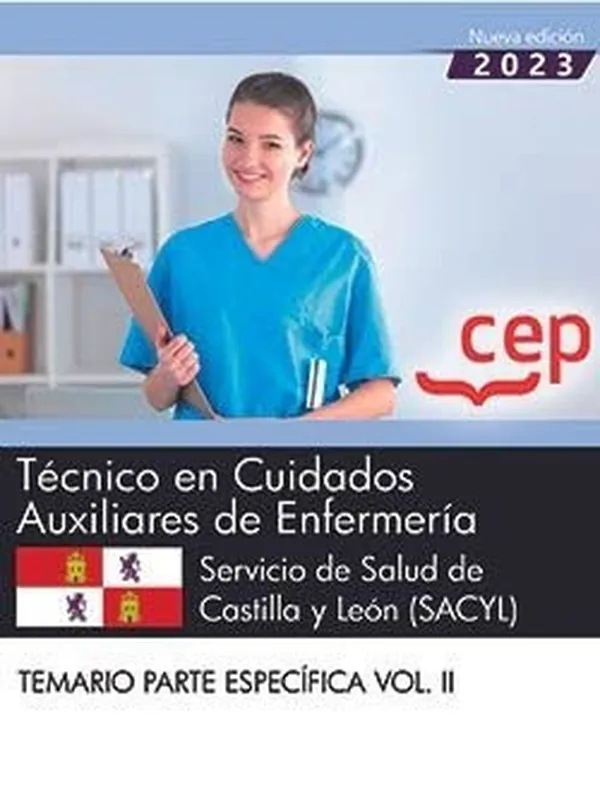 Cover of Técnico en Cuidados Auxiliares de Enfermería. Servicio de Salud de Castilla y León (SACYL). Temario Parte Específica Vol. II.. Oposiciones