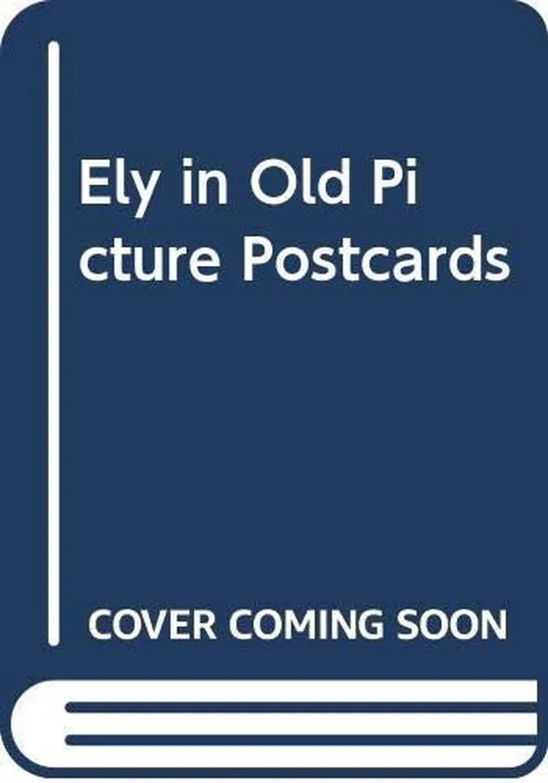 Cover of Ely in Old Picture Postcards