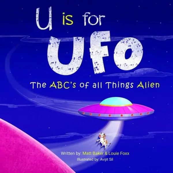 Cover of U is for UFO: The ABC's of all Things Alien