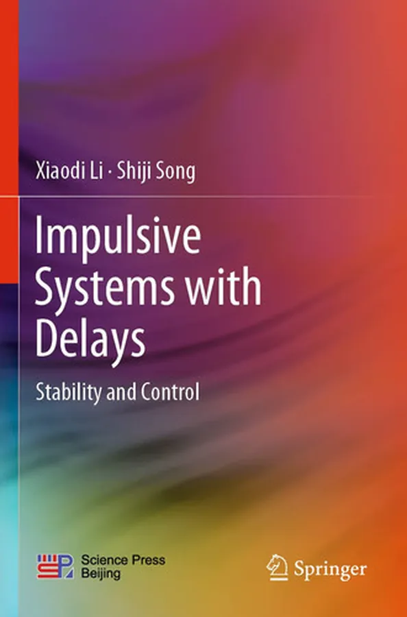 Cover of Impulsive Systems with Delays Stability and Control