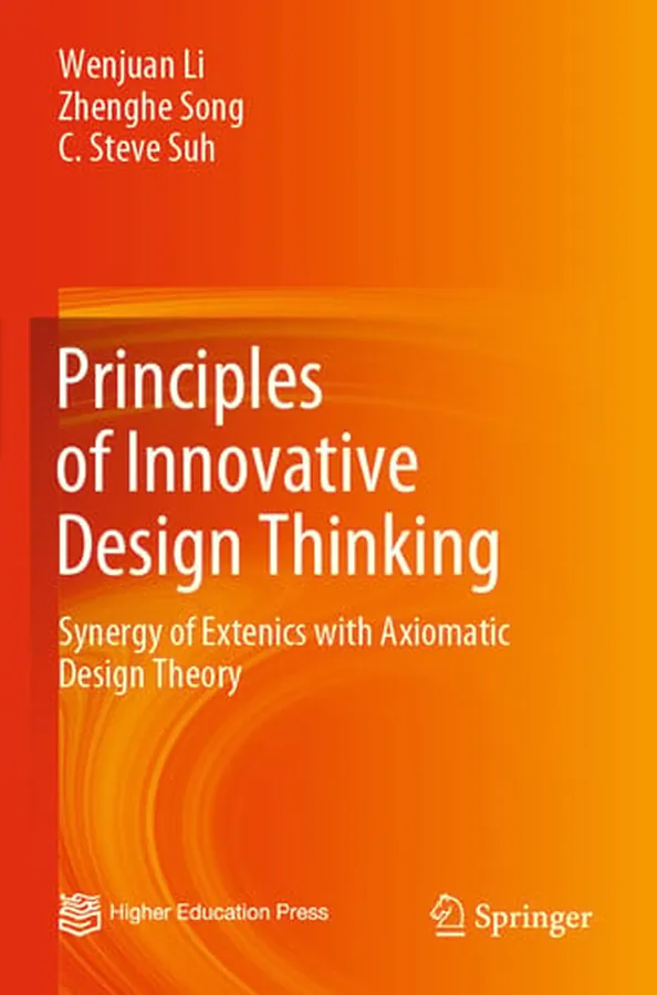 Cover of Principles of Innovative Design Thinking Synergy of Extenics with Axiomatic Design Theory