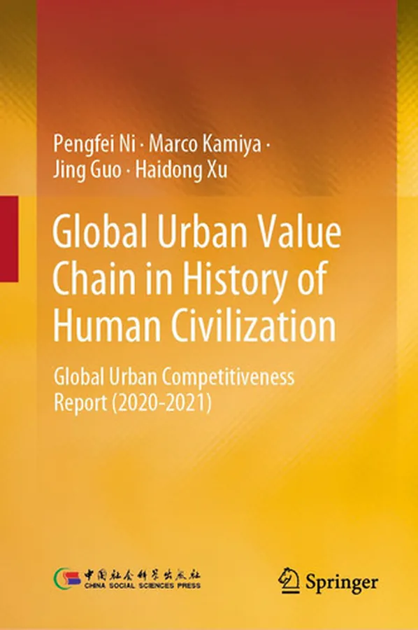 Cover of Global Urban Value Chain in History of Human Civilization Global Urban Competitiveness Report (2020–2021)