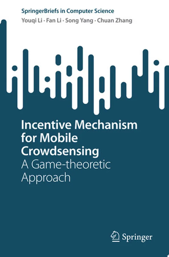 Cover of Incentive Mechanism for Mobile Crowdsensing A Game-theoretic Approach