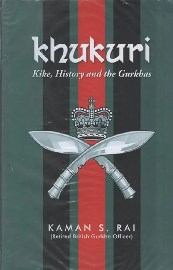 Cover of Khukuri Kike, History and the Gurkhas