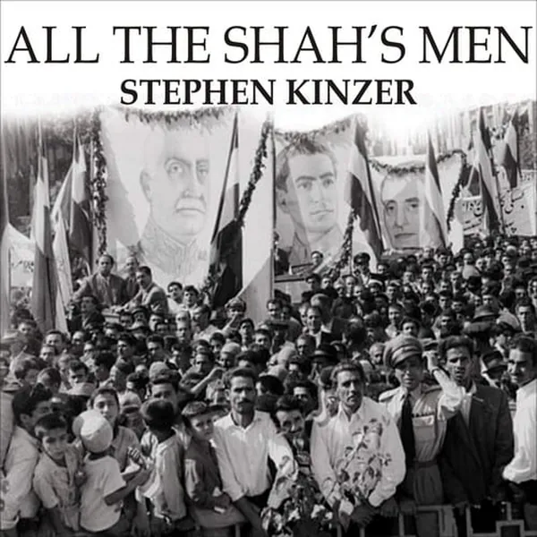 Cover of All the Shah's Men: An American Coup and the Roots of Middle East Terror