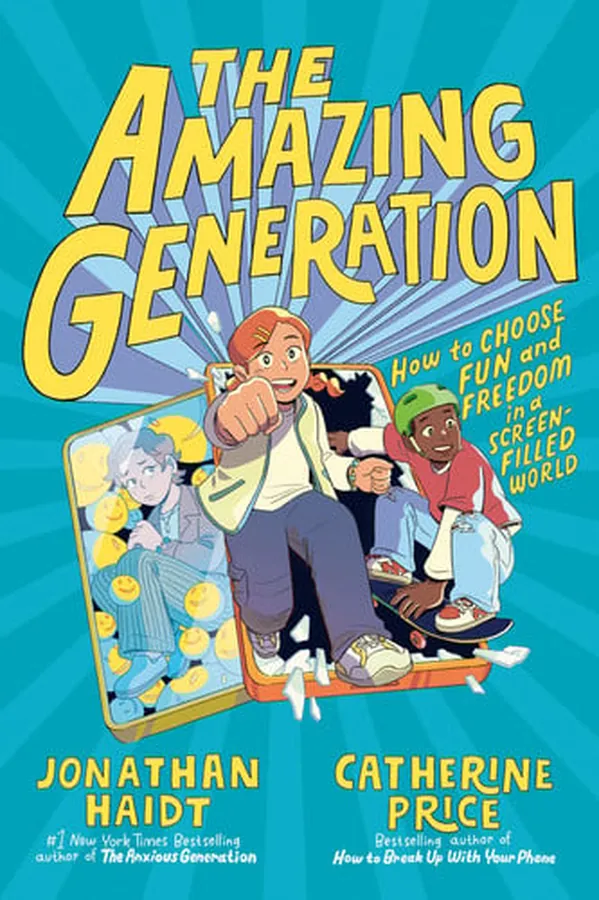 Cover of The Amazing Generation Your Guide to Fun and Freedom in a Screen-Filled World