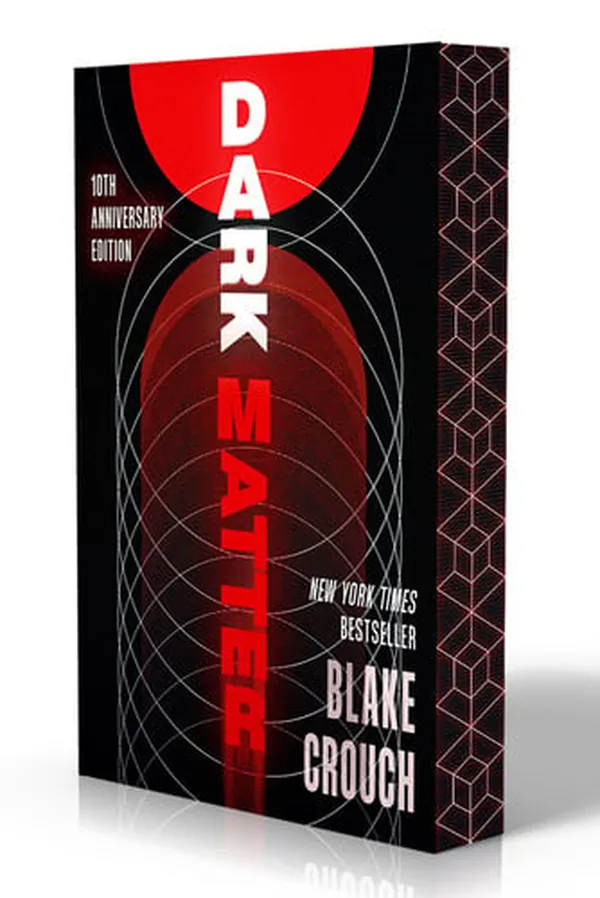 Cover of Dark Matter (10th Anniversary Deluxe Edition) A Novel