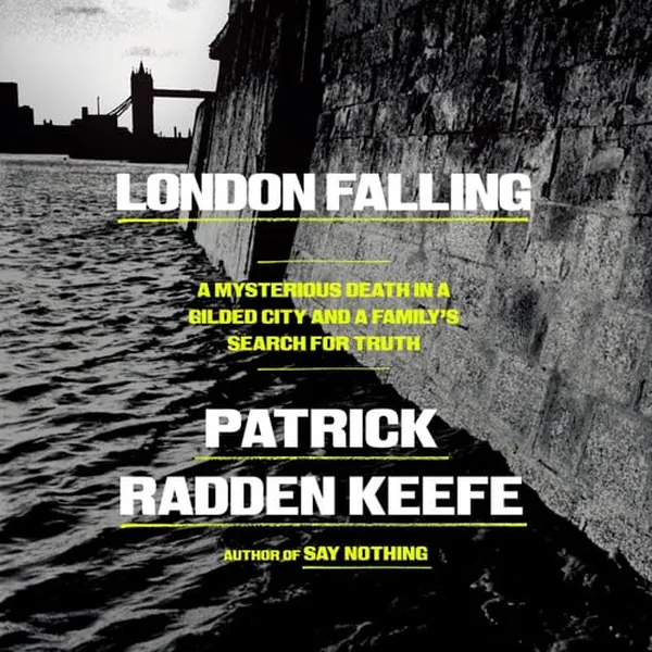 Cover of London Falling: A Mysterious Death in a Gilded City and a Family's Search for Truth
