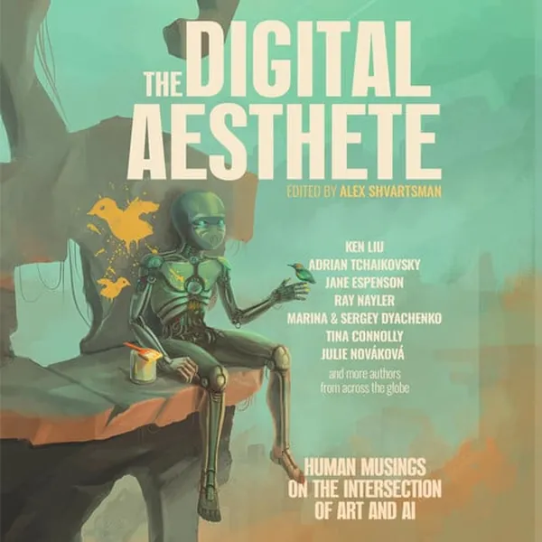 Cover of The Digital Aesthete: Human Musings on the Intersection of Art and AI