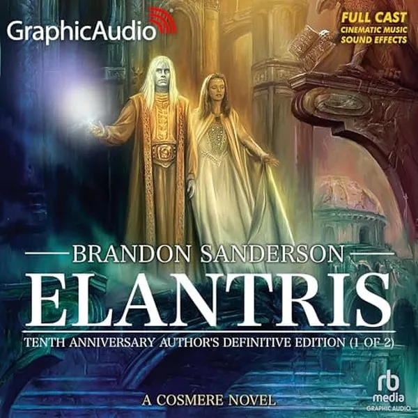 Cover of Elantris: Tenth Anniversary Author's Definitive Edition (1 of 2) [Dramatized Adaptation] (Elantris)