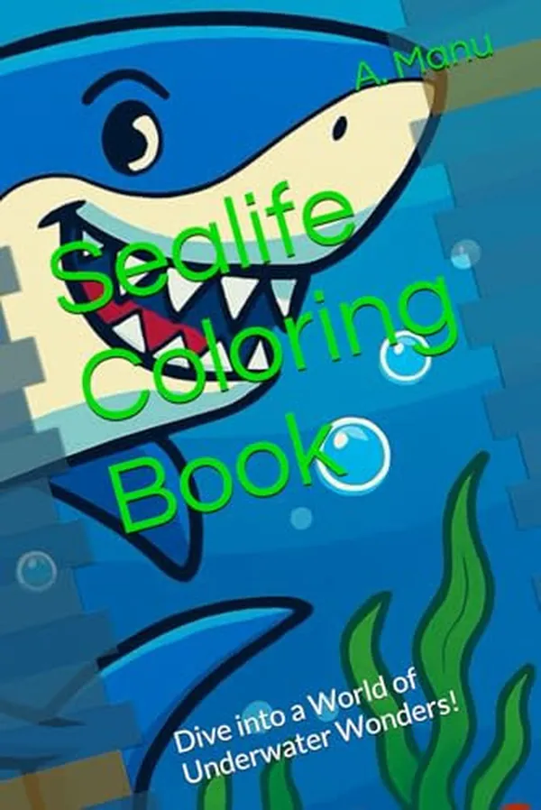 Cover of Sealife Coloring Book: Dive into a World of Underwater Wonders!