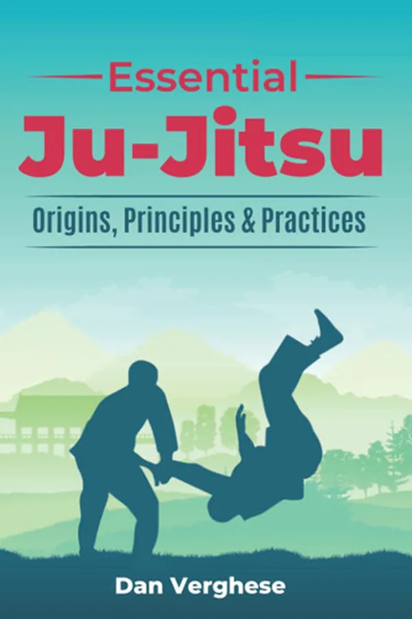 Cover of Essential Ju-Jitsu: Origins, Principles & Practices