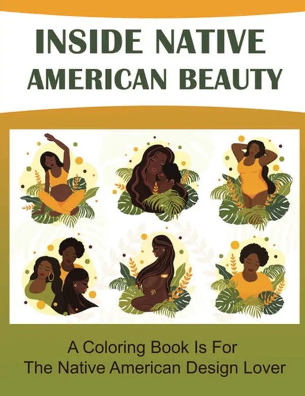 Cover of Inside Native American Beauty: A Coloring Book Is For The Native American Design Lover