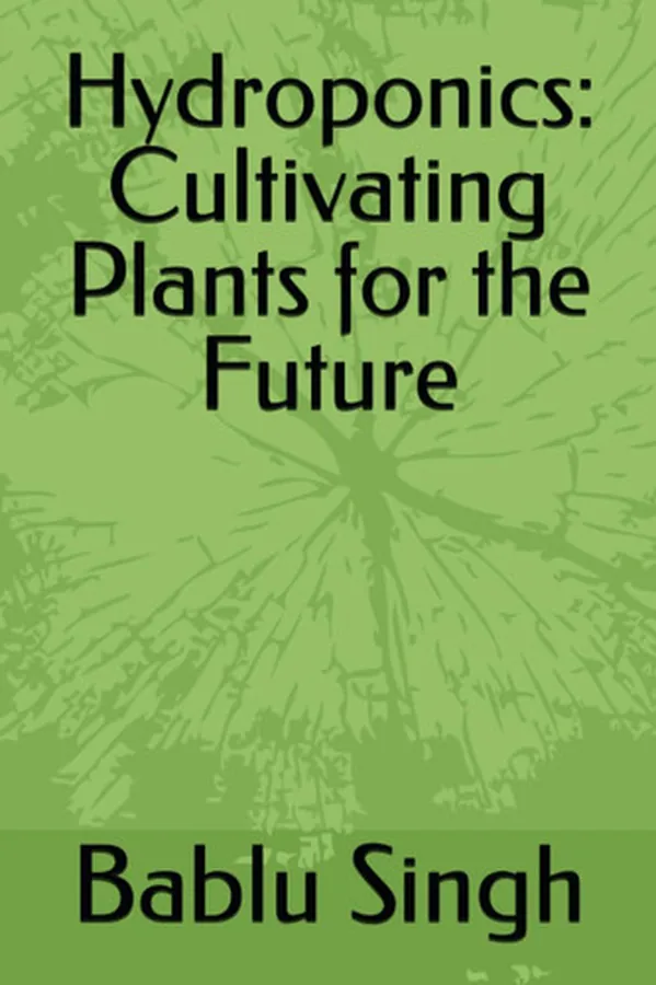 Cover of Hydroponics: Cultivating Plants for the Future