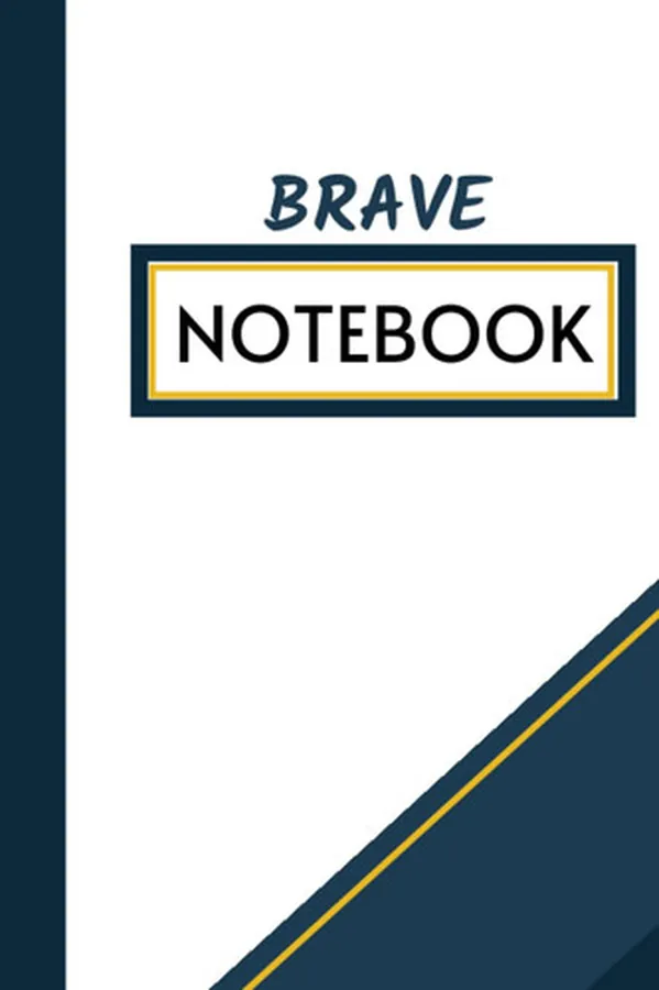 Cover of BRAVE 120-Page Stylishly and Elegantly Designed 2 in 1 Multipurpose Notebook/Journal-: Lined Notebook/Journal, College Ruled, 6 x 9 Inches, Blue and White Cover Design