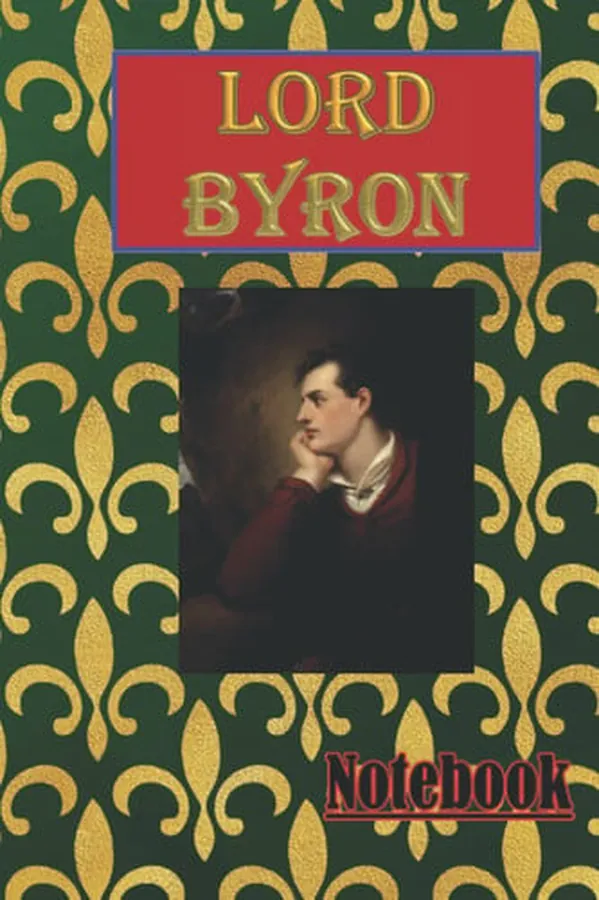 Cover of Lord Byron Notebook: Featuring the poem 'She Walks in Beauty' Size 6x9 inches, 120 Wide Ruled Pages