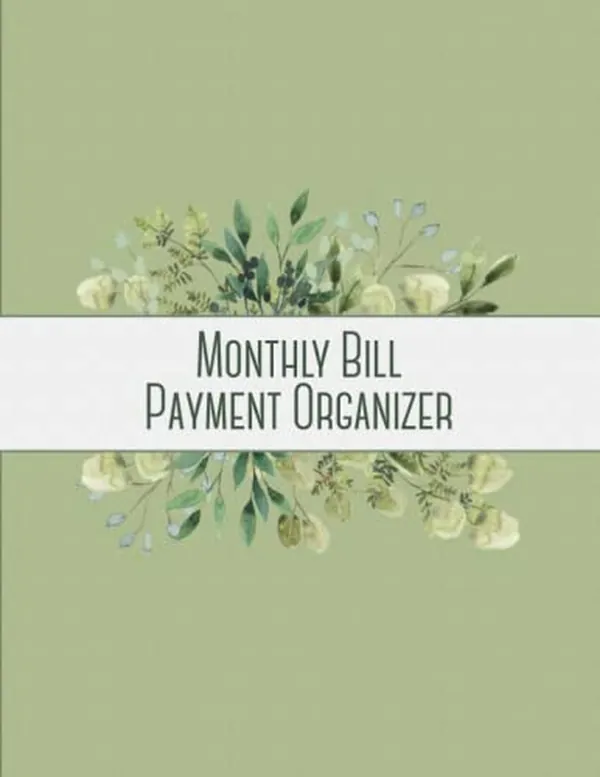 Cover of Monthly Bill Payment Organizer: Personal Finance Expense Tracker