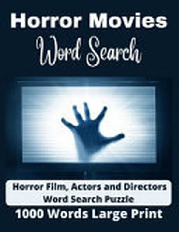 Cover of Horror Movies Word Search 1000+ Words Large Print Word Search Of Horror Film, Actors and Directors Names To Search and Find Puzzle Book