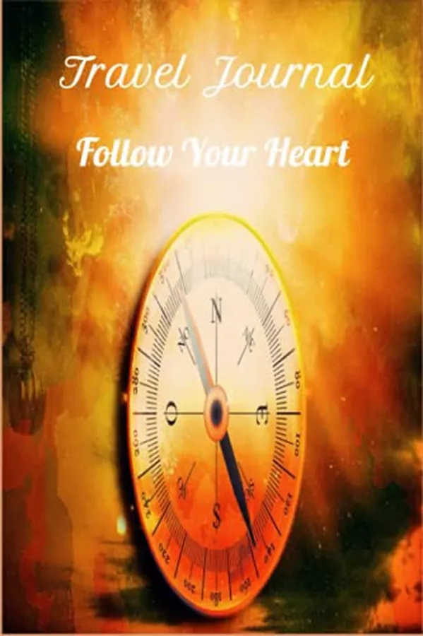 Cover of Travel Journal: Travel Journal Follow Your Heart