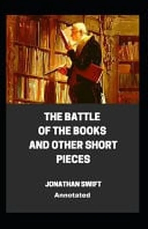 Cover of The Battle of the Books and Other Short Pieces Annotated