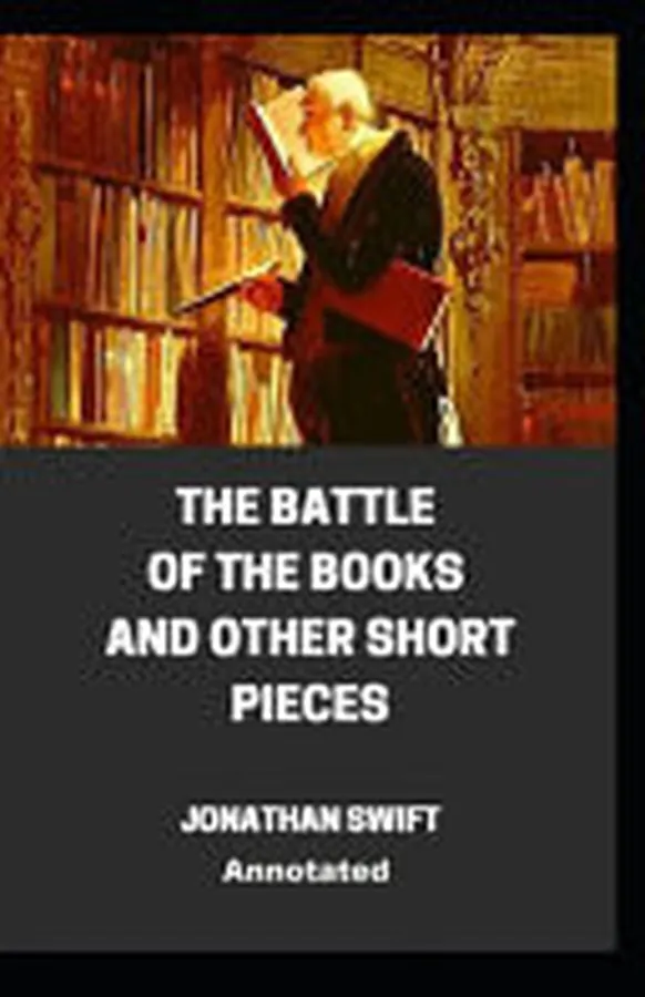 Cover of The Battle of the Books and Other Short Pieces Annotated
