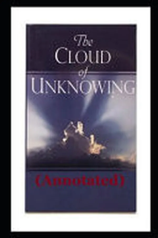 Cover of The Cloud of Unknowing "Annotated"